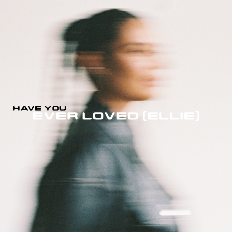 Hannah Laing, Hannah Boleyn – Have You Ever Loved (Ellie)