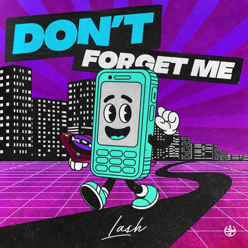 Lash – Don’t Forget Me